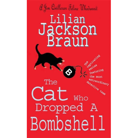 The Cat Who Dropped A Bombshell (The Cat Who… Mysteries, Book 28): A delightfully cosy feline whodunit for cat lovers everywhere