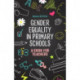 Gender Equality in Primary Schools: A Guide for Teachers