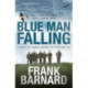 Blue Man Falling: A riveting World War Two tale of RAF fighter pilots