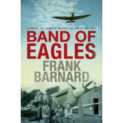 Band of Eagles: A thrilling tale of fighter pilots in World War Two