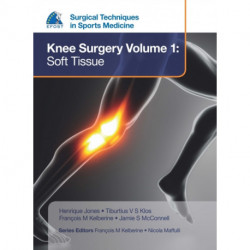 EFOST Surgical Techniques in Sports Medicine - Knee Surgery Vol.1: Soft Tissue