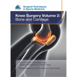 EFOST Surgical Techniques in Sports Medicine - Knee Surgery Vol.2: Bone and Cartilage