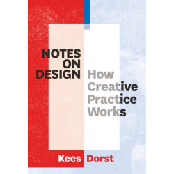 Notes on Design: How Creative Practice Works