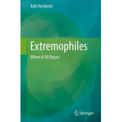 Extremophiles: Where It All Began