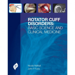 Rotator Cuff Disorders: Basic Science and Clinical Medicine
