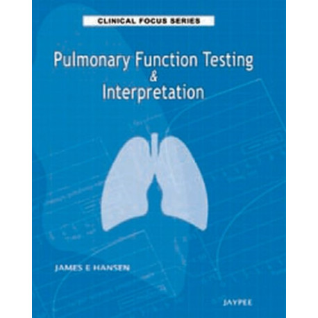 Clinical Focus Series: Pulmonary Function Testing & Interpretation