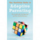 The Unofficial Guide to Adoptive Parenting: The Small Stuff, The Big Stuff and The Stuff In Between