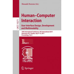 Human-Computer Interaction. User Interface Design, Development and Multimodality: 19th International Conference, HCI International 2017, Vancouver, BC, Canada, July 9-14, 2017, Proceedings, Part I