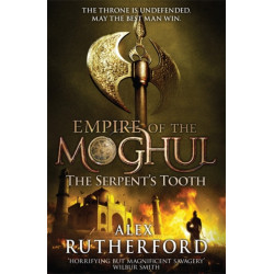Empire of the Moghul: The Serpent's Tooth