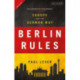 Berlin Rules: Europe and the German Way