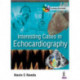 Interesting Cases in Echocardiography
