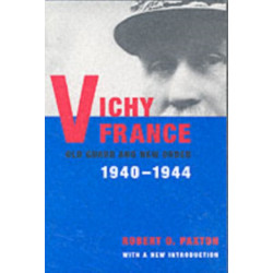 Vichy France: Old Guard and New Order