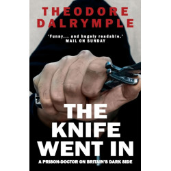 The Knife Went In: A Prison-Doctor on Britain's Dark Side