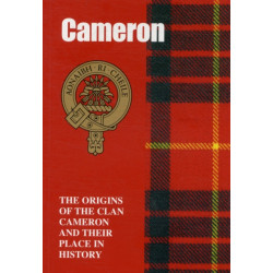 The Camerons: The Origins of the Clan Cameron and Their Place in History