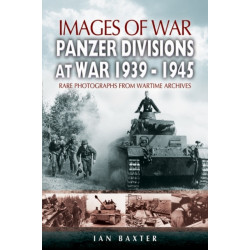 Panzer-divisions at War 1939-1945 (Images of War Series)