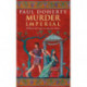 Murder Imperial (Ancient Rome Mysteries, Book 1): A novel of political intrigue in Ancient Rome