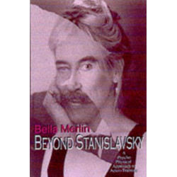 Beyond Stanislavsky: The Psycho-Physical Approach to Actor Training