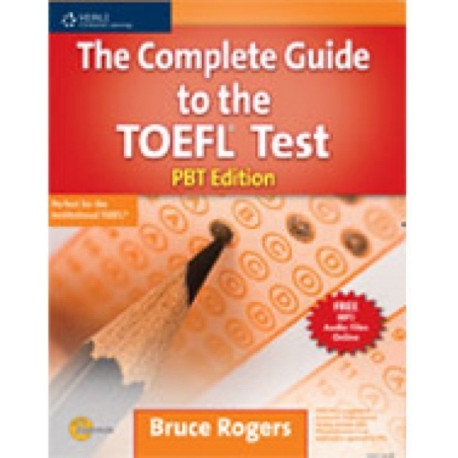 The Complete Guide to the TOEFLA® Test: PBT Edition