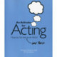 An Attitude for Acting: How to Survive (and Thrive) as an Actor