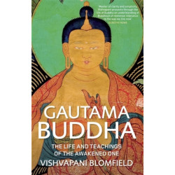 Gautama Buddha: The Life and Teachings of The Awakened One