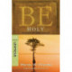 Be Holy