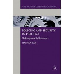 Policing and Security in Practice: Challenges and Achievements
