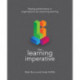 The Learning Imperative: Raising performance in organisations by improving learning