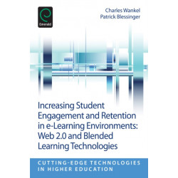 Increasing Student Engagement and Retention in E-Learning Environments: Web 2.0 and Blended Learning Technologies