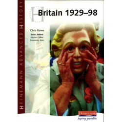 Heinemann Advanced History: Britain 1929-98