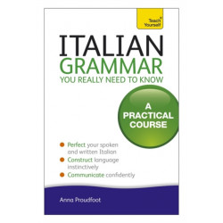Italian Grammar You Really Need To Know: A Practical Course