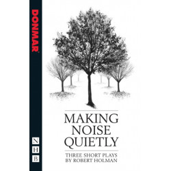 Making Noise Quietly: three short plays