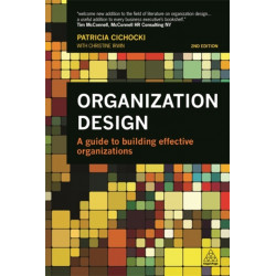 Organization Design: A Guide to Building Effective Organizations