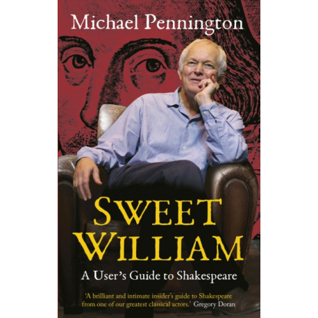 Sweet William: A User's Guide to Shakespeare