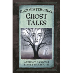 Gloucestershire Ghost Tales