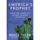 America's Prophet: How the Story of Moses Shaped America: How the Story of Moses Shaped America