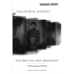 Can One Live After Auschwitz?: A Philosophical Reader