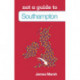 Not a Guide to: Southampton