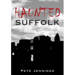 Haunted Suffolk