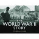 The World War II Story