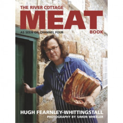 The River Cottage Meat Book: The ultimate guide for any meat lover