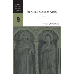Francis And Clare Of Assisi: Selected Writings: Selected Writings
