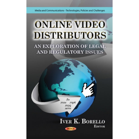 Online Video Distributors: An Exploration of Legal & Regulatory Issues