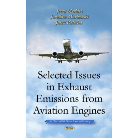 Selected Issues in Exhaust Emissions from Aviation Engines