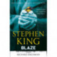 Blaze: from No. 1 bestseller Stephen King writing as Richard Bachman