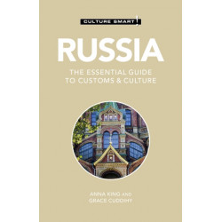 Russia - Culture Smart!: The Essential Guide to Customs & Culture