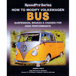 How to Modify Volkswagen Bus Suspension, Brakes & Chassis for High Performance: Updated & Enlarged New Edition