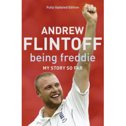 Being Freddie: My Story so Far: The Makings of an Incredible Career