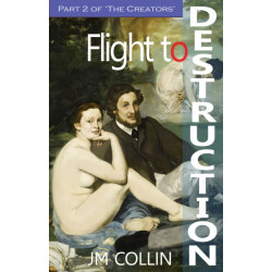 The Creators - 2: Flight to Destruction