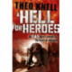 A Hell for Heroes: A SAS hero's journey to the heart of darkness