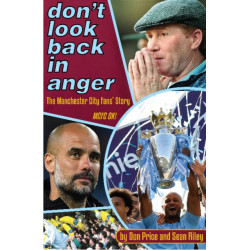 Don't Look Back in Anger: The Manchester City Fan's Story